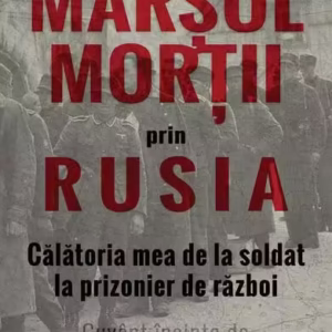 Marșul morții prin Rusia. Călătoria mea de la soldat la prizonier de război - Paperback brosat - Klaus Willmann - Meteor Press
