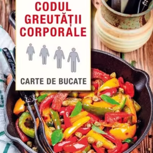 Codul greutății corporale. Carte de bucate - Paperback brosat - Fung Jason - Paralela 45