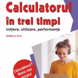 Calculatorul în trei timpi - Paperback brosat - Mircea Băduţ - Polirom