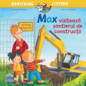 Max vizitează șantierul de construcții - Paperback - Christian Tielmann - Didactica Publishing House