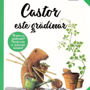 Castor este grădinar. CASTOR - Paperback brosat - Lars Klinting - Gama