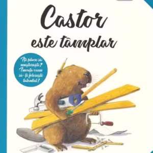 Castor este tâmplar. CASTOR - Paperback brosat - Lars Klinting - Gama