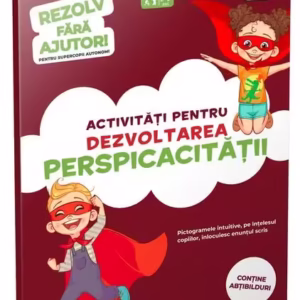 Activități pentru dezvoltarea perspicacității (3-5 ani). Rezolv fără ajutor! - Paperback brosat - *** - Gama