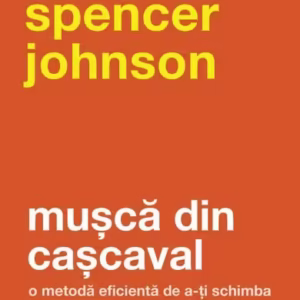 Mușcă din cașcaval - Paperback brosat - Spencer Johnson - Curtea Veche
