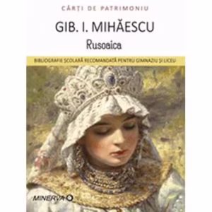 Rusoaica - Paperback brosat - Gib I. Mihăescu - Minerva