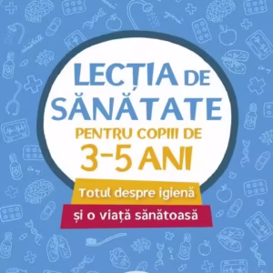 Lecția de sănătate pentru copiii de 3-5 ani (vol. 1) - Paperback brosat - *** - Galaxia Copiilor