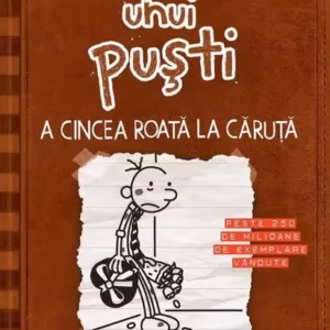 A cincea roată la căruţă. Jurnalul unui puști (Vol. 7) - Hardcover - Jeff Kinney - Arthur