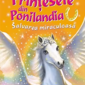 Salvarea miraculoasă. Prinţesele din Ponilandia (Vol. 5) - Hardcover - Ryder Chloe - Paralela 45