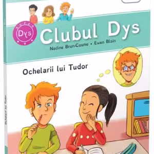Ochelarii lui Tudor - Vol. 2 (Clubul Dys) - Paperback brosat - Nadine Brun-Cosme, Gabriela Ogrezeanu - Gama