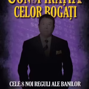 Conspiraţia celor bogaţi - Paperback brosat - Robert T. Kiyosaki - Curtea Veche