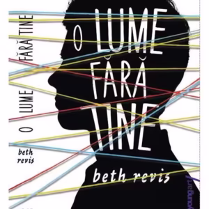 O lume fără tine - Paperback - Beth Revis - Young Art