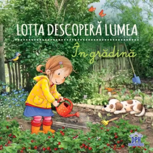 Lotta descoperă lumea - În grădină - Hardcover - Sandra Grimm - Didactica Publishing House
