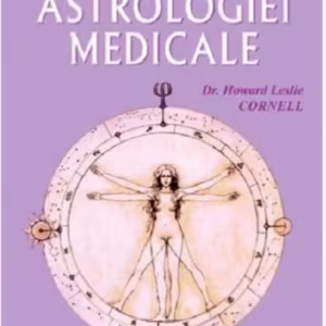 Enciclopedia Astrologiei Medicale - Paperback brosat - Howard Leslie Cornell - Firul Ariadnei