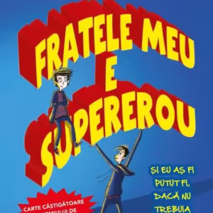 Fratele meu este supererou (Vol. 1) - Paperback brosat - David Solomons - Litera