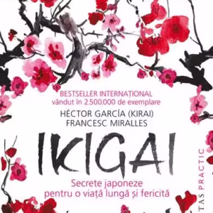 Ikigai - Paperback brosat - Héctor García (Kirai), Francesc Miralles - Humanitas