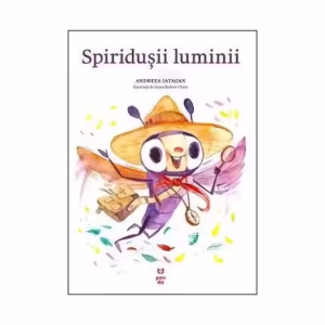 Spiridușii luminii - Paperback brosat - Andreea Iatagan - Pandora M