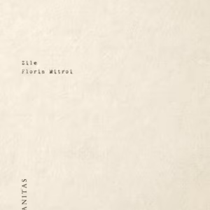 Zile - Paperback brosat - Florin Mitroi - Humanitas