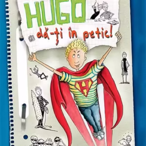 Hugo, dă-ți în petic! - Hardcover - Sabine Zett - RAO
