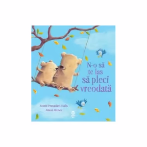 N-o să te las să pleci vreodată - Paperback brosat - Smriti Prasadam-Halls - Pandora M
