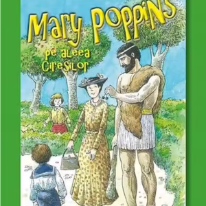 Mary Poppins pe aleea ciresilor - Hardcover - P.L. Travers - RAO