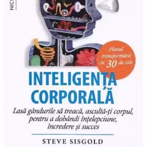 Inteligenţa corporală - Paperback brosat - Steve Sisgold - Niculescu