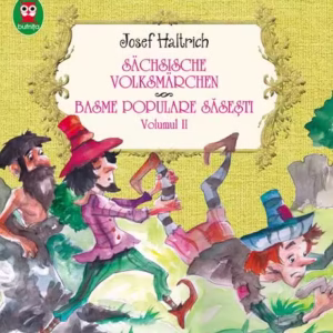 Povești și povestiri bilingve. Sächsische volksmärchen. Basme populare săsești (Vol. II) - Paperback brosat - Josef Haltrich - Paralela 45