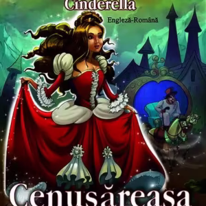 Povești bilingve. Cenușăreasa / Cinderella - Paperback brosat - *** - Steaua Nordului