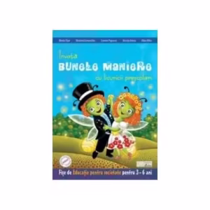 Învătăm bunele maniere cu licuricii prescolari. Educație pentru societate (3-6 ani) - Paperback brosat - Maria Verdeș - Caba