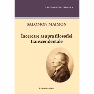Încercare asupra filosofiei transcendentale - Paperback brosat - Salomon Maimon - Ratio et Revelatio