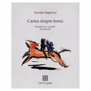Cartea despre femei - Hardcover - Savatie Baștovoi - Cathisma