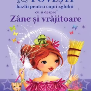 10 povești hazlii pentru copii zglobii cu și despre Zâne și vrăjitoare - Hardcover - Claire Bertholet - Prut