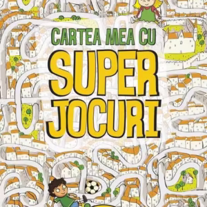 Cartea mea cu superjocuri - Paperback brosat - Roxana Aneculăesei - Galaxia Copiilor