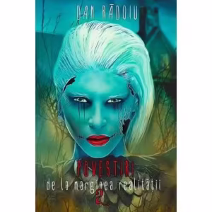 Povestiri de la marginea realității 2 - Paperback brosat - Dan Rădoiu - Crux Publishing