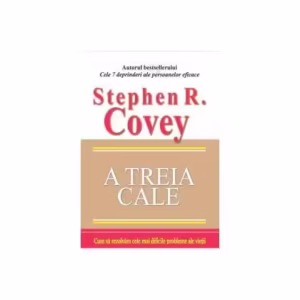A treia cale - Paperback brosat - Georgiana David, Stephen R. Covey - All