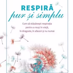 Respiră pur și simplu - Paperback - Dan Brulé - For You