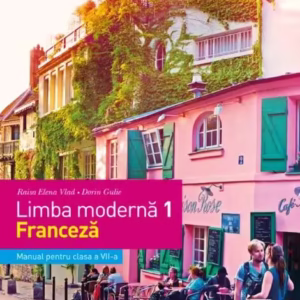 Limba modernă 1 - Limba franceză. Manual. Clasa a VII-a - Paperback brosat - Raisa Elena Vlad, Dorin Gulie - Litera