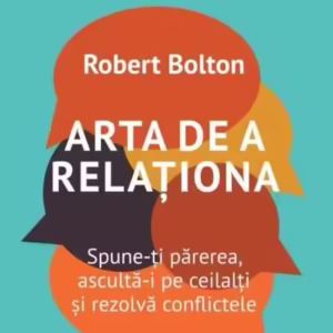 Arta de a relaționa - Paperback brosat - Robert Bolton - Litera