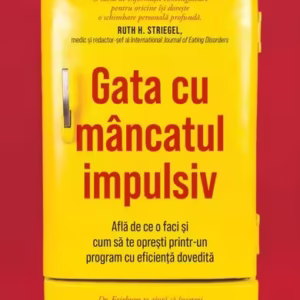 Gata cu mâncatul impulsiv - Paperback brosat - Christopher G. Fairburn - Curtea Veche