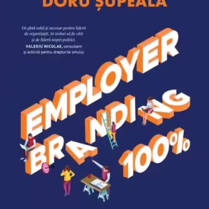 Employer Branding 100% - Paperback brosat - Doru Șupeală - Curtea Veche