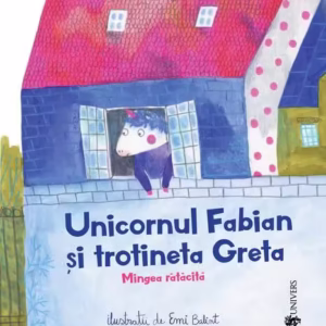 Unicornul Fabian și trotineta Greta - Hardcover - Nic Simion - Univers