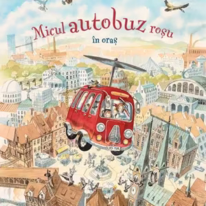 Micul autobuz roșu în oraș - Paperback - Doris Eisenbruger - Meteor Press