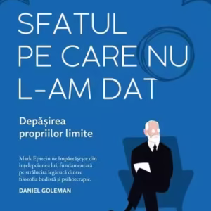Sfatul pe care nu l-am dat - Paperback brosat - Mark Epstein - Curtea Veche