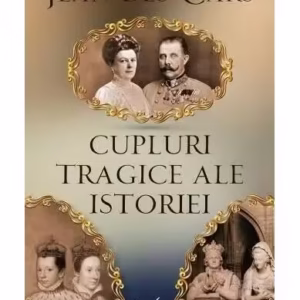 Cupluri tragice ale istoriei - Paperback - Jean des Cars - Corint