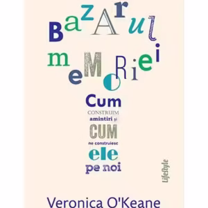 Bazarul memoriei - Paperback - Veronica O’Keane - Lifestyle