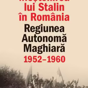 Moștenirea lui Stalin în România - Paperback brosat - Stefano Bottoni - Humanitas