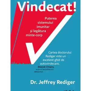 Vindecat! Puterea sistemului imunitar și legătura minte-corp - Paperback - Dr. Jeffrey Rediger - Lifestyle