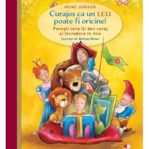 Curajos ca un LEU poate fi oricine! - Paperback brosat - Heinz Janisch - Litera mică