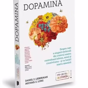 Dopamina - Paperback brosat - Daniel Z. Lieberman, Michael E. Long - Publica