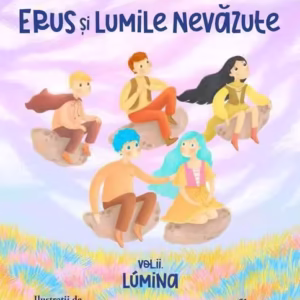 Lumina. Erus și Lumile Nevăzute (Vol. 2) - Paperback brosat - Alec Blenche - Univers