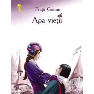 Apa vieţii. Cheița de aur - Paperback brosat - Fraţii Grimm - Prut